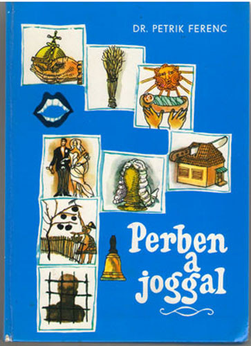 DR. Petrik Ferenc - Perben a joggal