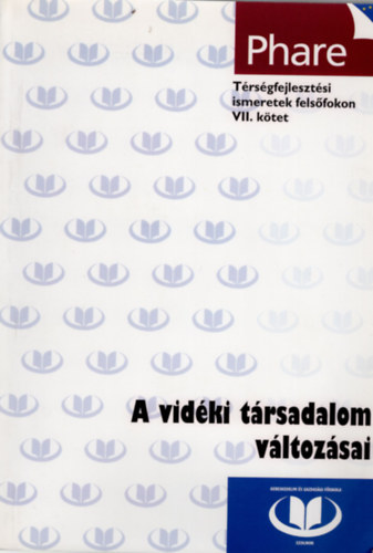 Krpti Zoltn - A vidki trsadalom vltozsai- Trsgfejlesztsi ismeretek felsfokon VII. ktet