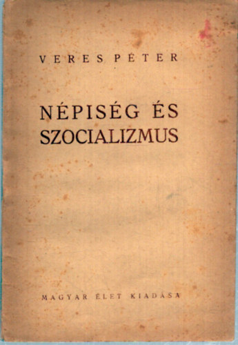 Veres P�ter - N�pis�g �s szocializmus