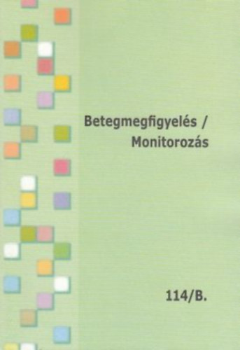 Karamnn Pakai Annamria, Dr Anik Nmeth Katalin - Betegmegfigyels / Monitorozs A-B