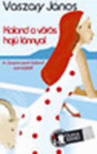 Vaszary J�nos - Kaland a v�r�s haj� l�nnyal ( Ulpius Anno sorozat )