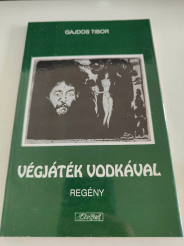 Gajdos Tibor - Végjáték vodkával