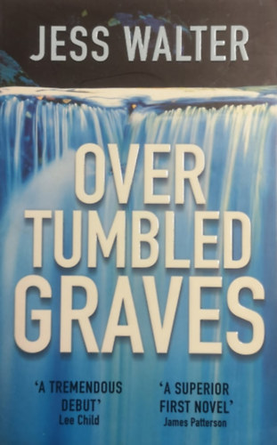 Jess Walter - Over Tumbled Graves