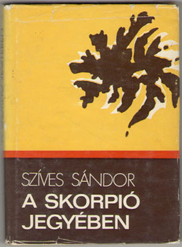 Szves Sndor - A Skorpi jegyben