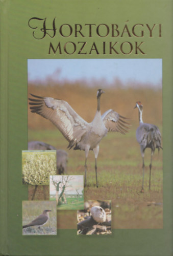 Molnár Attila szerk. - Hortobágyi Mozaikok