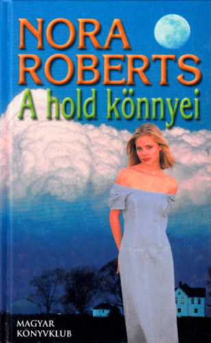 Nora Roberts - A Hold k�nnyei