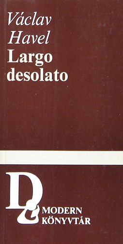 Vclav Havel - Largo desolato - t sznm (Modern knyvtr)