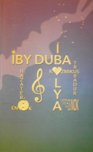 Iby Duba - Kozmikus trubadr