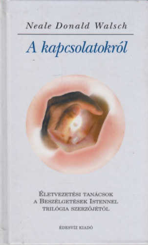 Neale Donald Walsch - A kapcsolatokrl