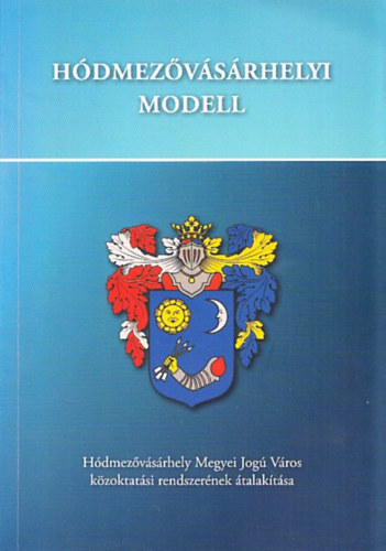 Hdmezvsrhelyi modell (Hdmezvsrhely megyei jog vros kzoktatsi rendszernek talaktsa)