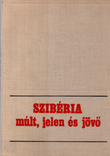 Leonyid Sinkarjov - Szib�ria: m�lt, jelen �s j�v�
