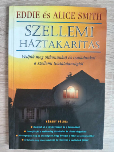 Eddie s Alice Smith - Szellemi hztakarts - Vdjk meg otthonunkat s csaldunkat a szellemi tiszttalansgtl