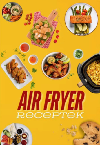 Baranyai Zolt�n - Air Fryer receptek