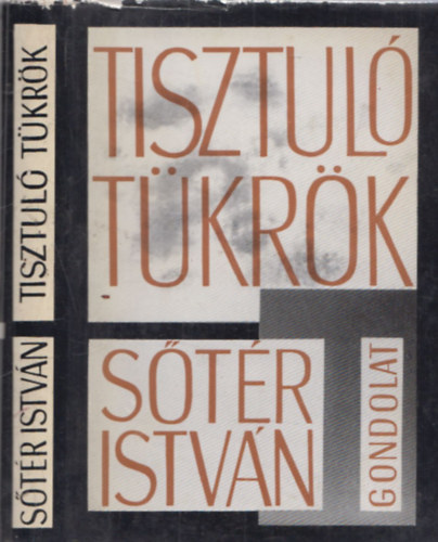 Str Istvn - Tisztul tkrk - A magyar irodalom a kt vilghbor kztt (Esszk, tanulmnyok) (dediklt)