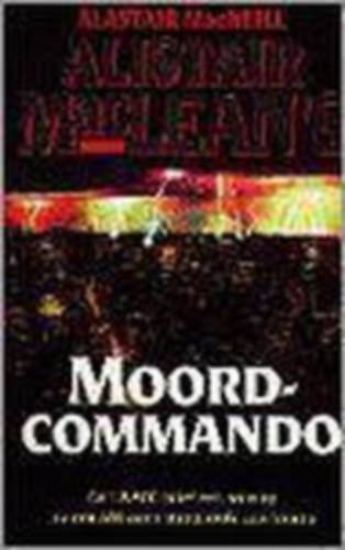 Alistair MacLean - Moord-commando (holland nyelv kiadvny)