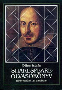 G�her Istv�n - Shakespeare-olvas�k�nyv