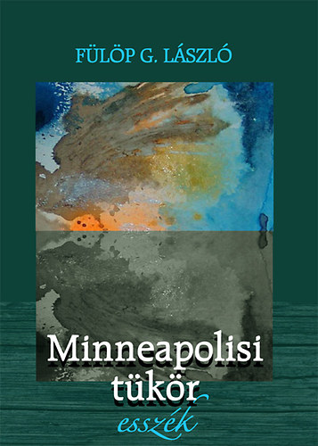 F�l�p G. L�szl� - Minneapolisi t�k�r