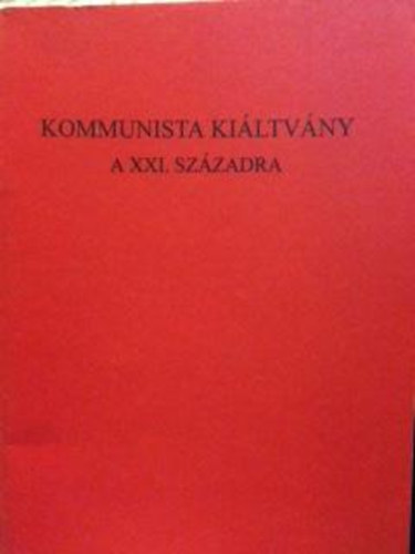 Tt Lszl - Kommunista kiltvny a XXI. szzadra