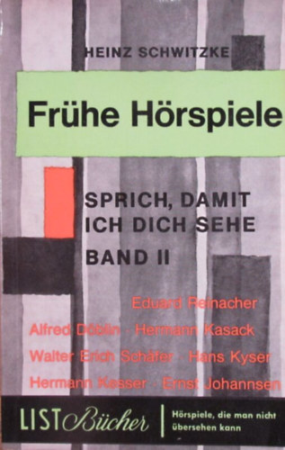 Heinz Schwitzke - Fr�he H�rspiele. Sprich, damit ich dich sehe  Band II.