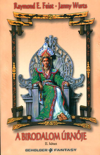 Feist R.E.; Wurts J. - A birodalom úrnője II.