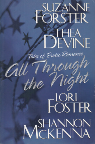 Thea Devine, Lori Foster, Shannon McKenna Suzanne Forster - All Through the Night
