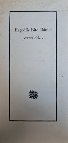 Hegedűs Bite Dániel - Hegedűs Bite Dániel verseiből...