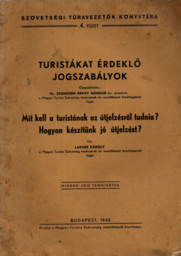 Szuniogh rvay Nndor - Turistkat rdekl jogszablyok