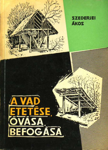 Szederjei kos - A vad etetse, vsa, befogsa