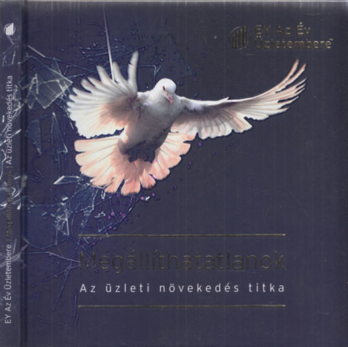 Pellion gnes Gabriella - Megllthatatlanok - Az zleti nvekeds titka (EY)