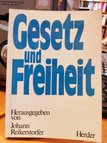 Johann Reikerstorfer - Gesetz und Freiheit (Trvny s szabadsg)