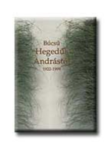Rozsgonyi T.-Zsille Z.  (szerk) - Bcs Hegeds Andrstl 1922-1999