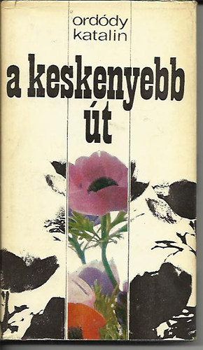 Ord�dy Katalin - A keskenyebb �t