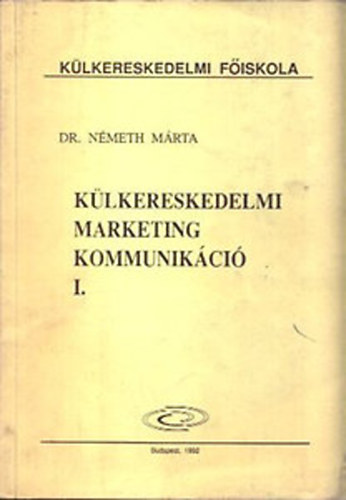 N�meth M�rta Dr. - K�lkereskedelmi marketing kommunik�ci� I-II.
