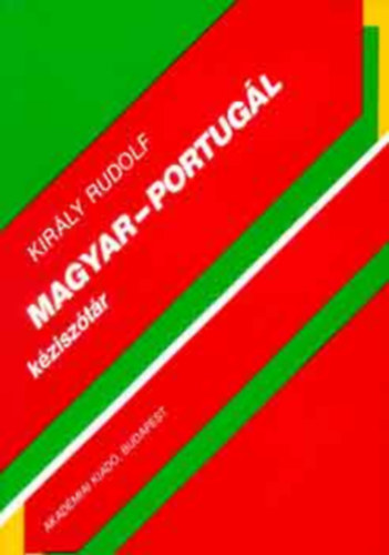 Kir�ly Rudolf - Magyar-portug�l k�zisz�t�r