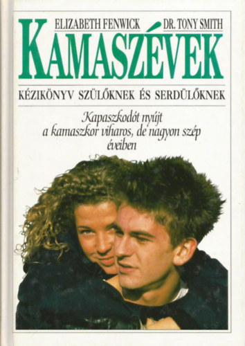 Elizabeth Fenwick-Dr. Tony Smith - Kamaszvek (Kziknyv szlknek s serdlknek)