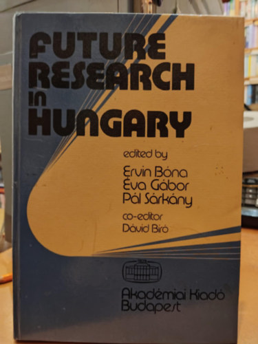 G�bor �va, S�rk�ny P�l, B�r� D�vid B�na Ervin - Future Research in Hungary