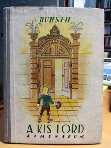 F. H. Burnett - A kis lord