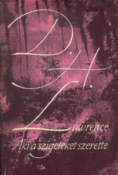 D.H. Lawrence - Aki a szigeteket szerette