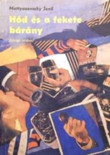 Mattyasovszky Jenő - Hód könyvek 6db.:Hód és a fekete bárány + Hód és a manézs titka + Hód és a lábon járó őrület + Hód és a megsemmisült nyom + Hód és a szerelem hóhérai + Hód és a picike ember