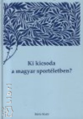 Ki kicsoda a magyar sportletben? 3. S-Z