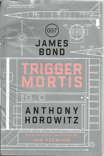Anthony Horowitz - Trigger Mortis (James Bond 007)