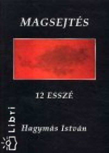 Hagyms Istvn - Magsejts - 12 essz