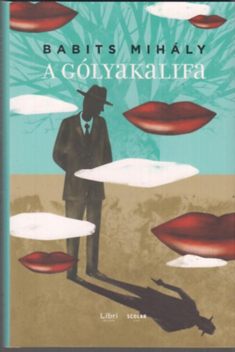 Babits Mihly - A glyakalifa