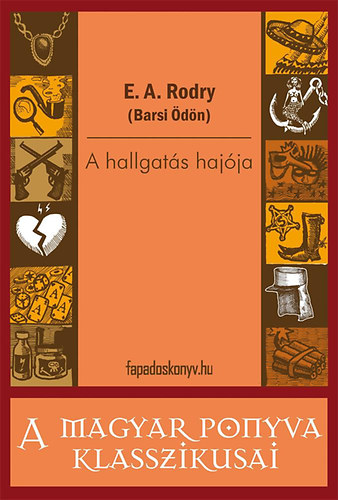 E. A. Rodriguez (Barsi dn) - A hallgats hajja