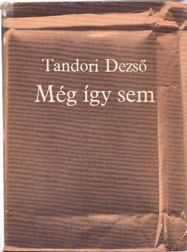 Tandori Dezs - Mg gy sem
