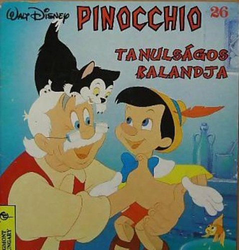 Walt Disney - Pinocchio tanulsgos kalandja