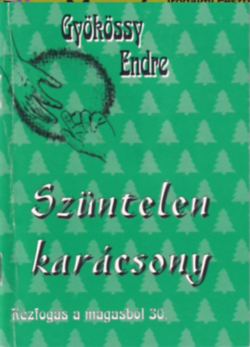 Gykssy Endre - Szntelen karcsony (Kzfogs a magasbl 30.)