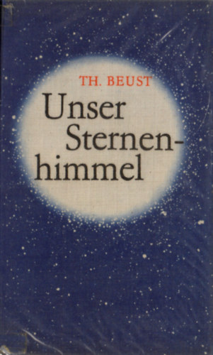 Theo Beust - Unser Sternenhimmel (Ein Taschenbuch für jedermann)