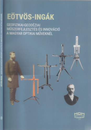 Imre Lszl  (szerk.) - Etvs-ingk (Geofizikai-geodziai mszerfejleszs s innovci a Magyar Optikai Mveknl)