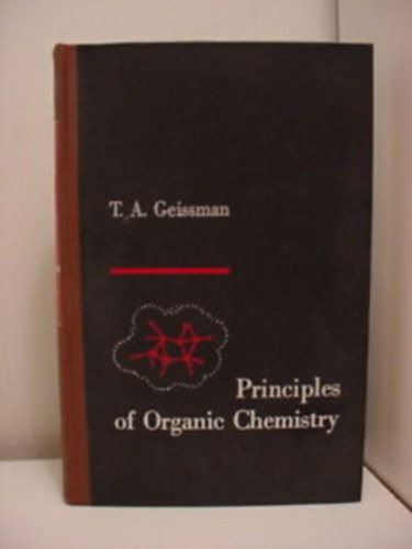 T. A. Geissman - Principles of organic chemistry